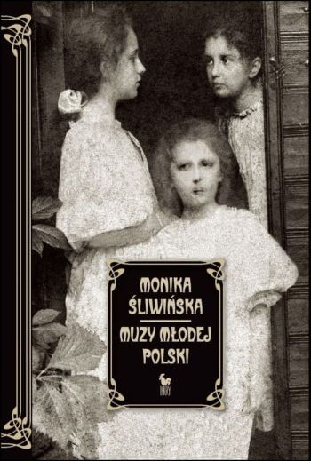 Monika Śliwińska, Muzy młodej polski, Pareńska, książka, wydawnictwo iskry, Niezła sztuka